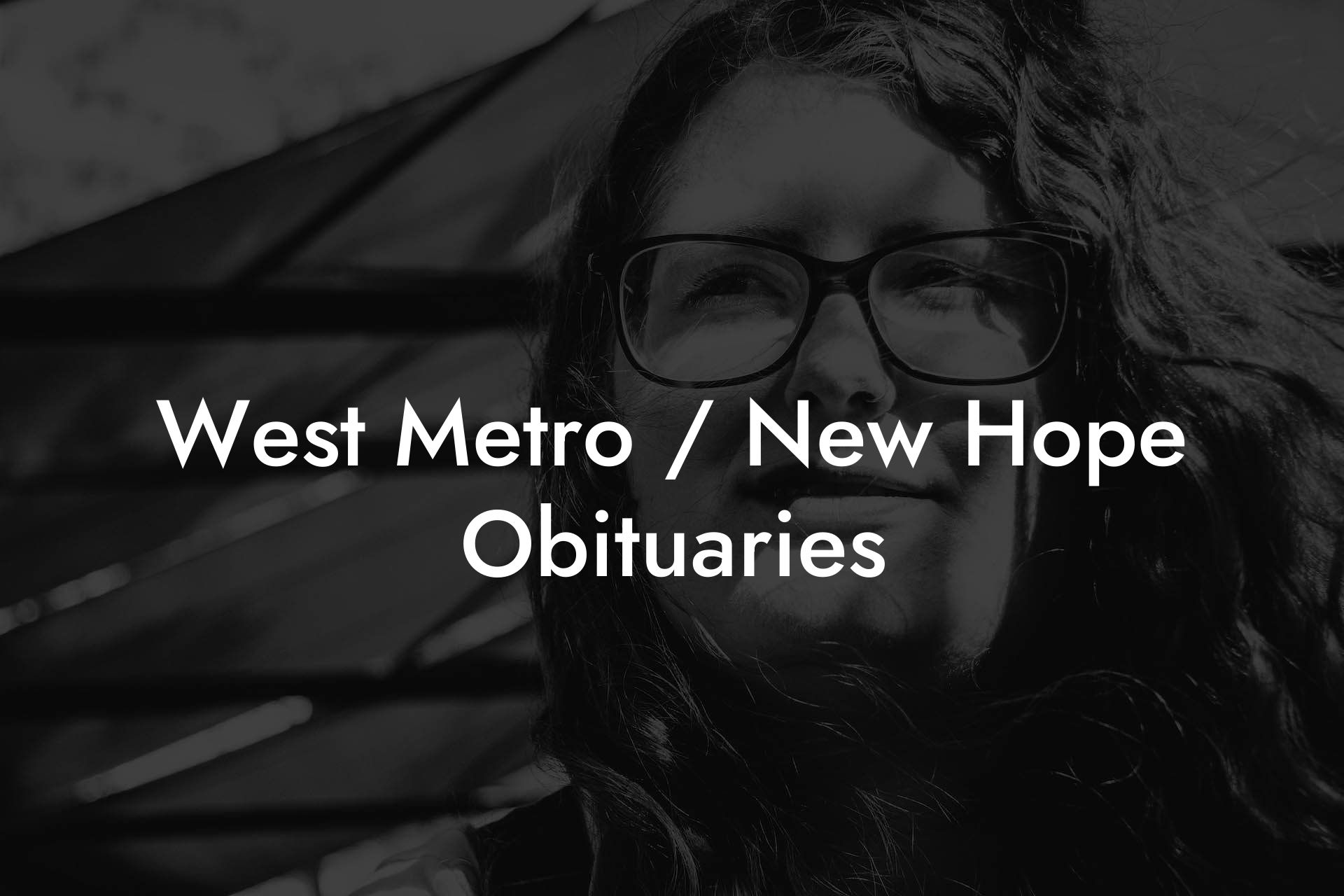 West Metro / New Hope Obituaries