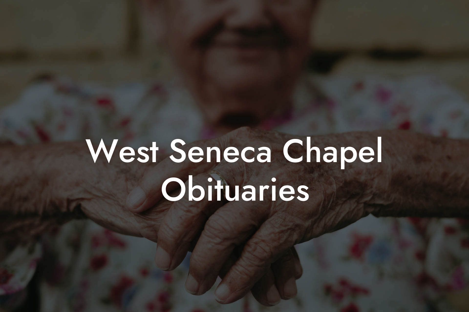 West Seneca Chapel Obituaries