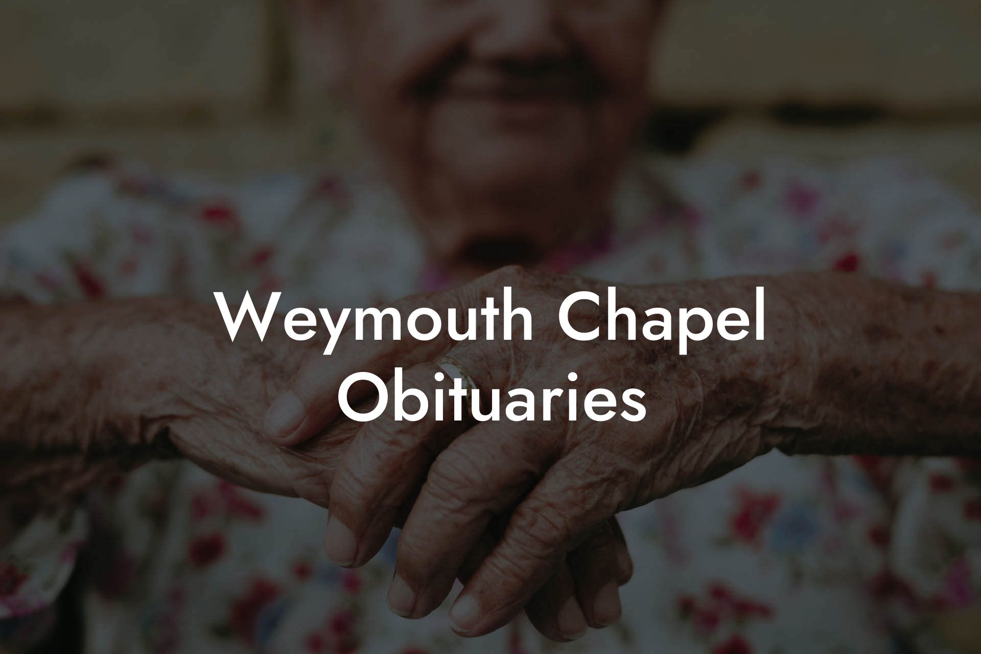 Weymouth Chapel Obituaries