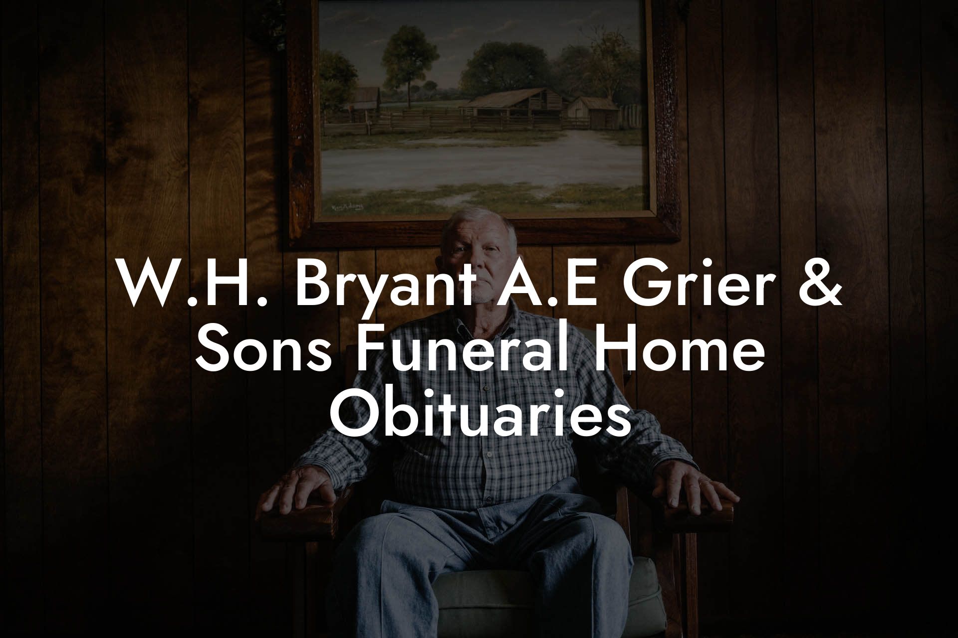 W.H. Bryant A.E Grier & Sons Funeral Home Obituaries