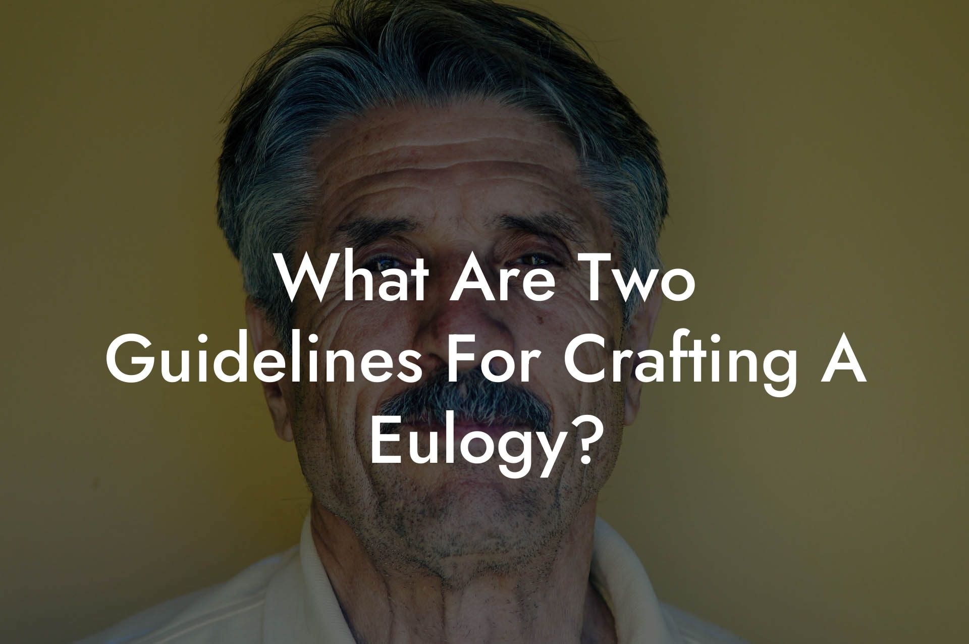 What Are Two Guidelines For Crafting A Eulogy?