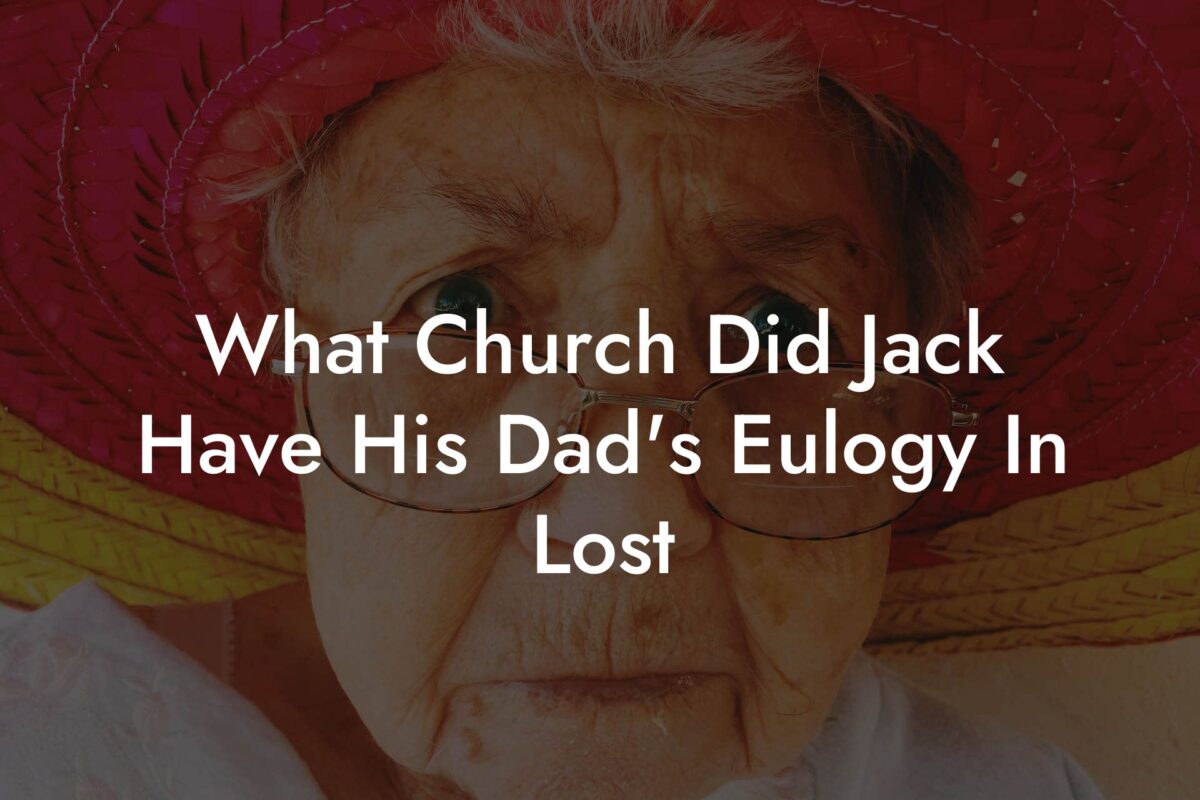 What Church Did Jack Have His Dad's Eulogy In Lost