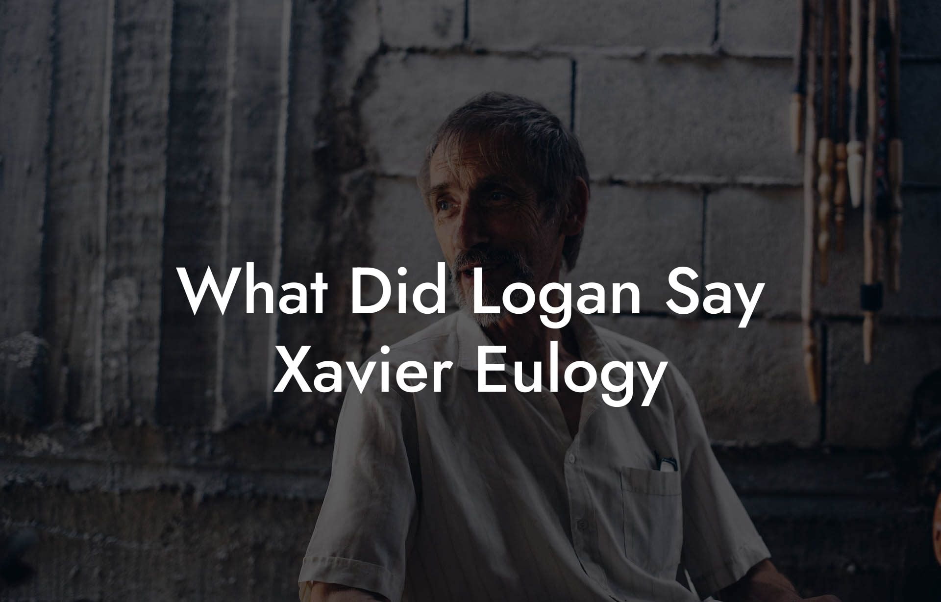 What Did Logan Say Xavier Eulogy