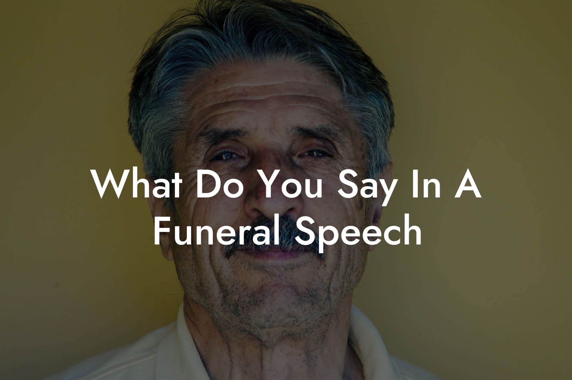What Do You Say In A Funeral Speech?