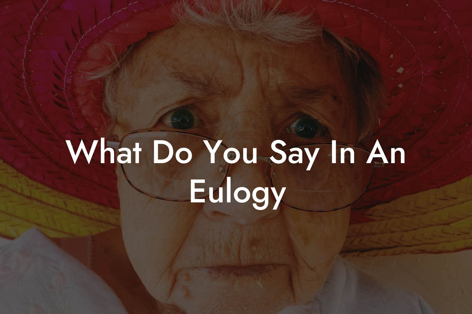 What Do You Say In An Eulogy Eulogy Assistant