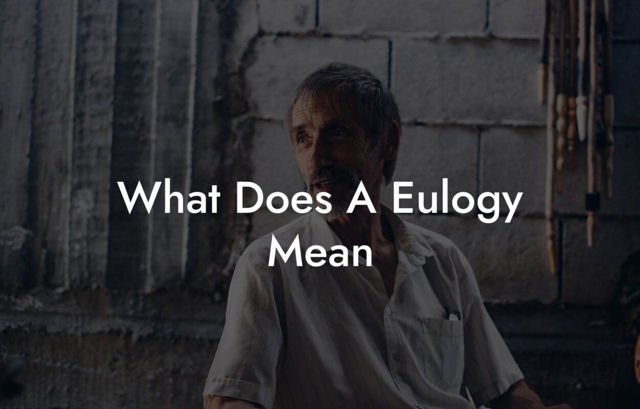 What Does A Eulogy Mean