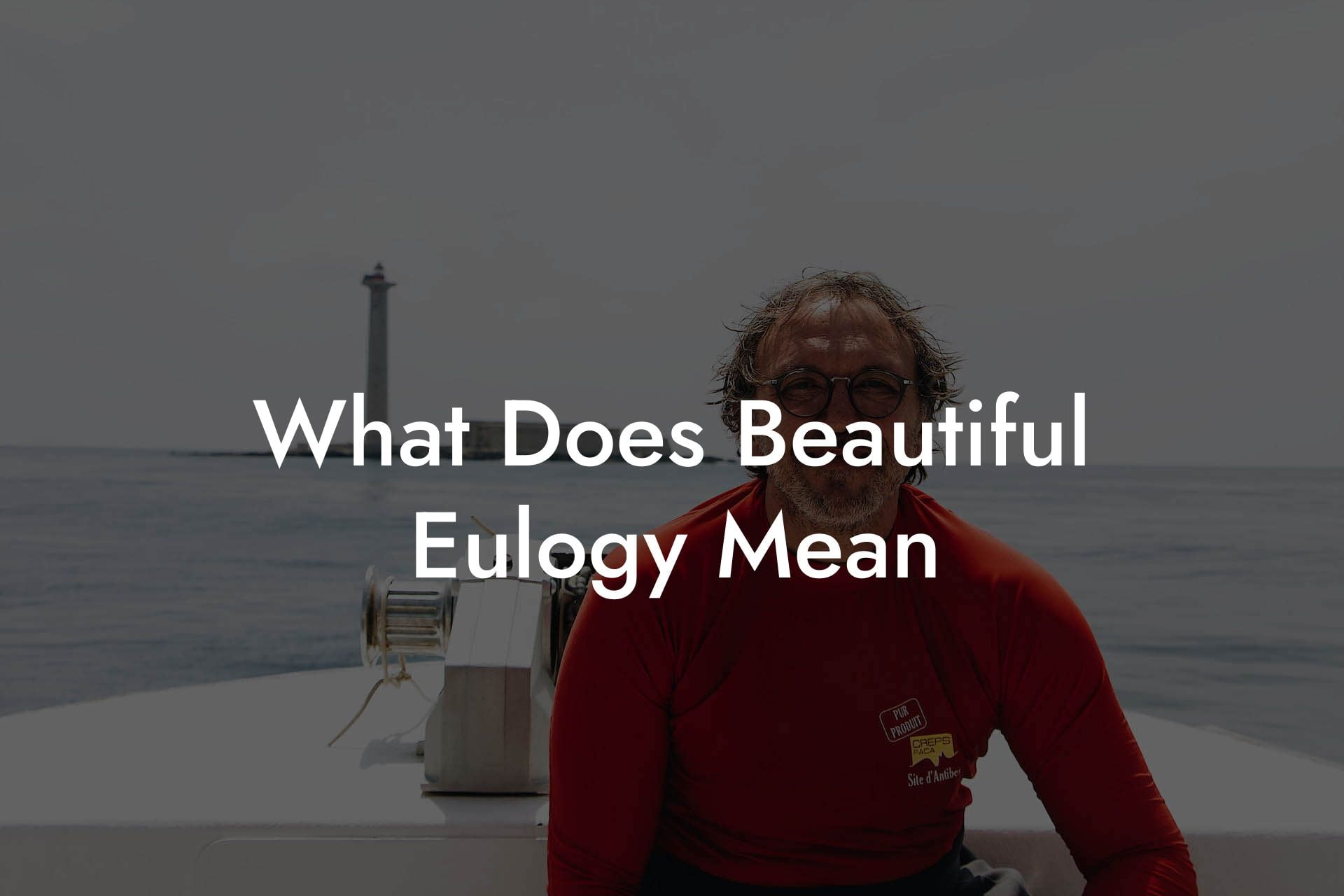 What Does Beautiful Eulogy Mean