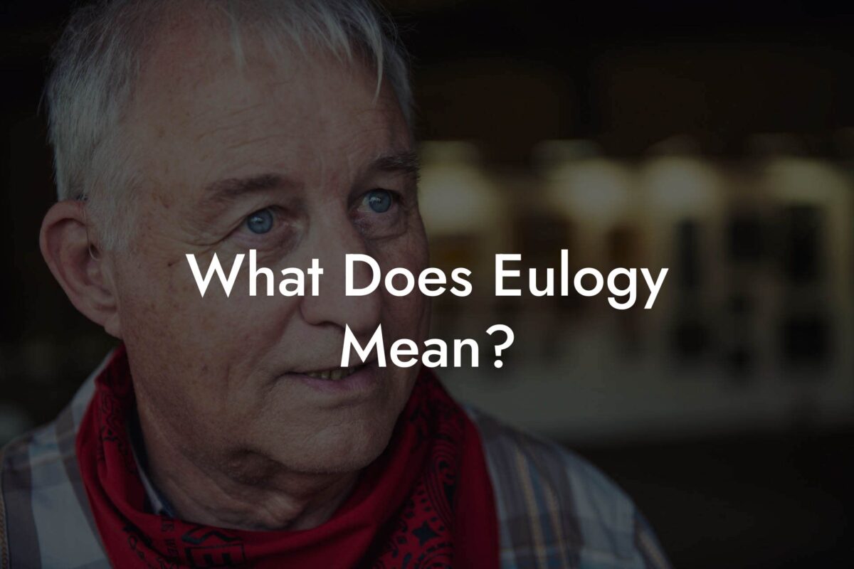 What Does Eulogy Mean