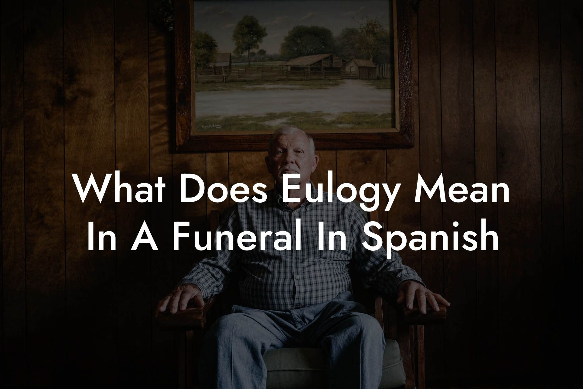 What Does Eulogy Mean In A Funeral In Spanish