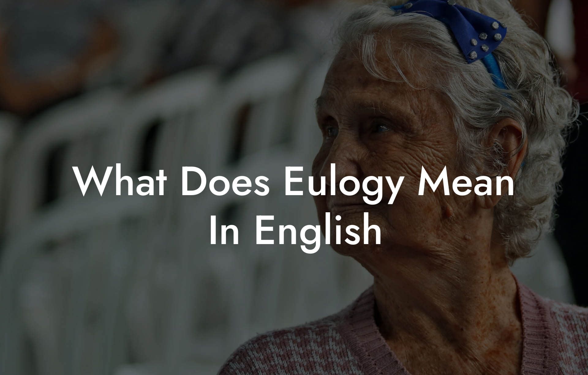 what-does-eulogy-mean-in-english-eulogy-assistant