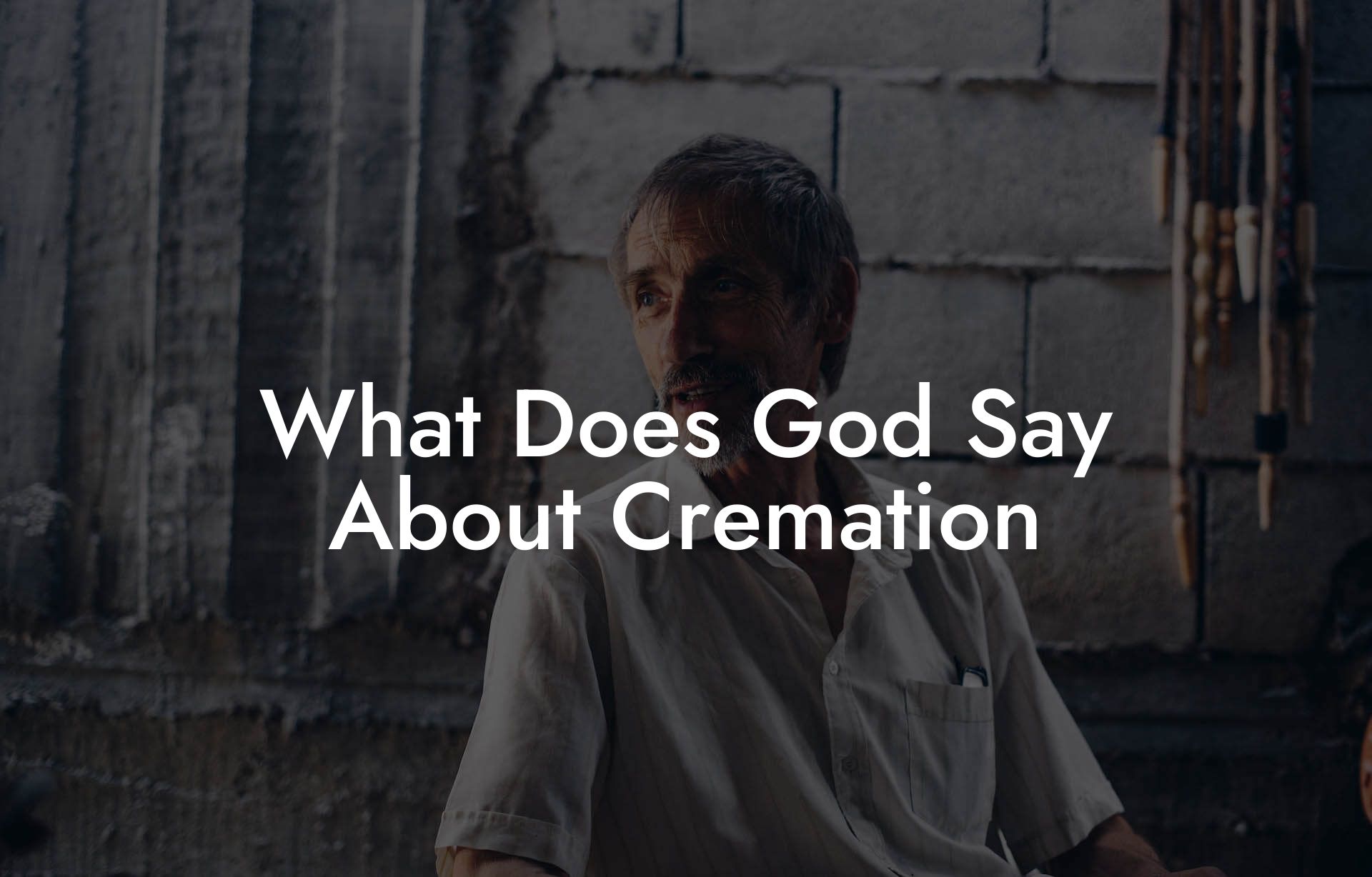 What Does God Say About Cremation
