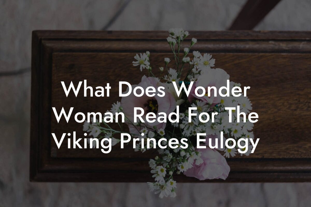 What Does Wonder Woman Read For The Viking Princes Eulogy