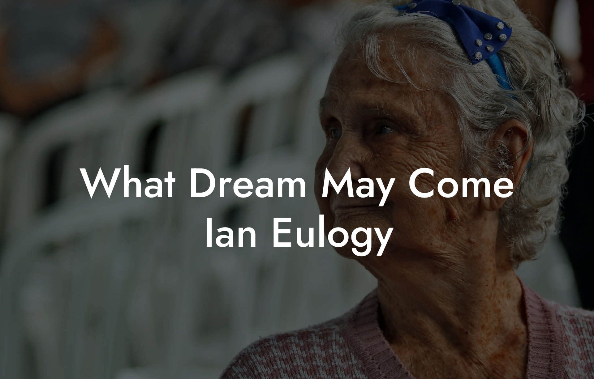 What Dream May Come Ian Eulogy