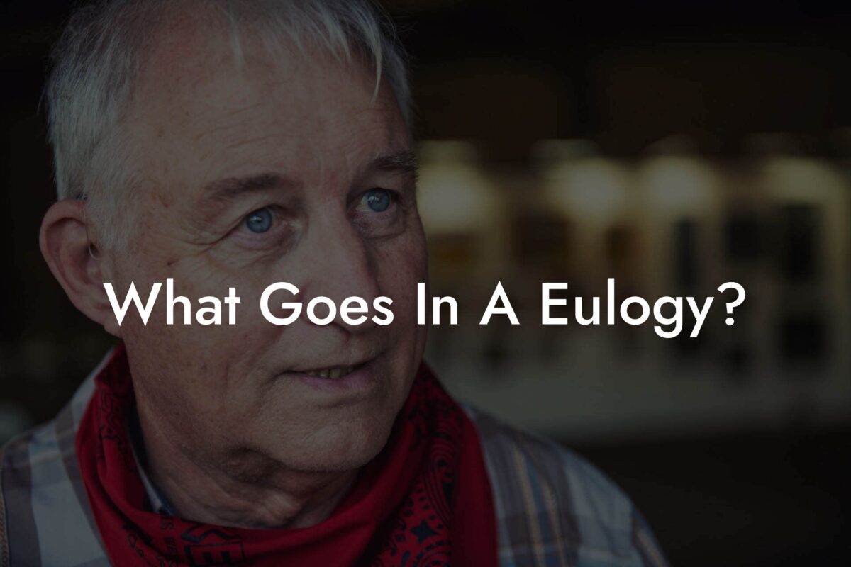 What Goes In A Eulogy?