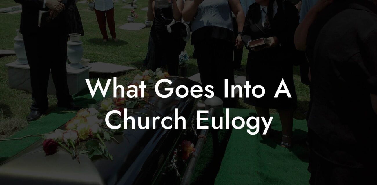 What Goes Into A Church Eulogy