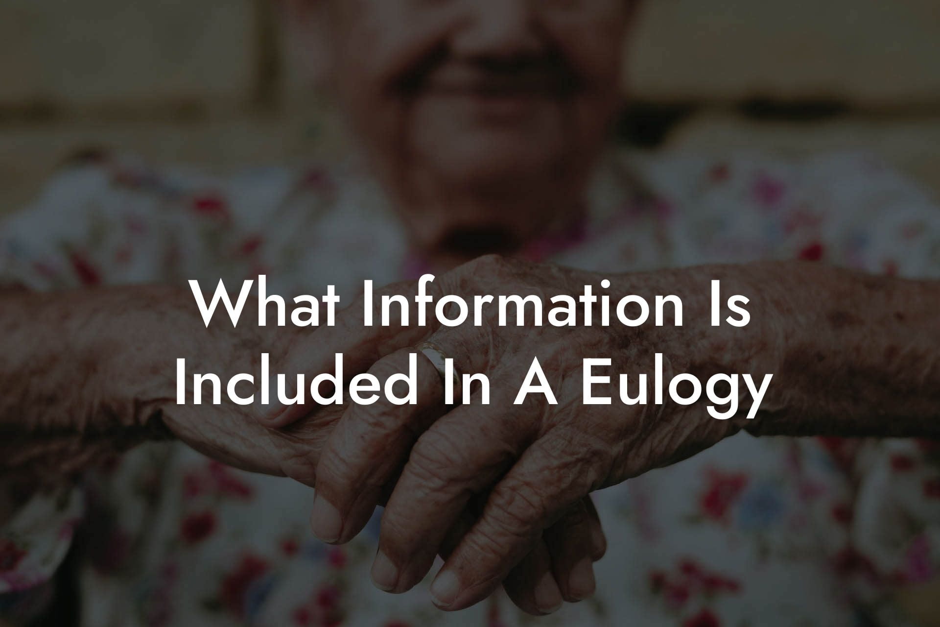 What Information Is Included In A Eulogy