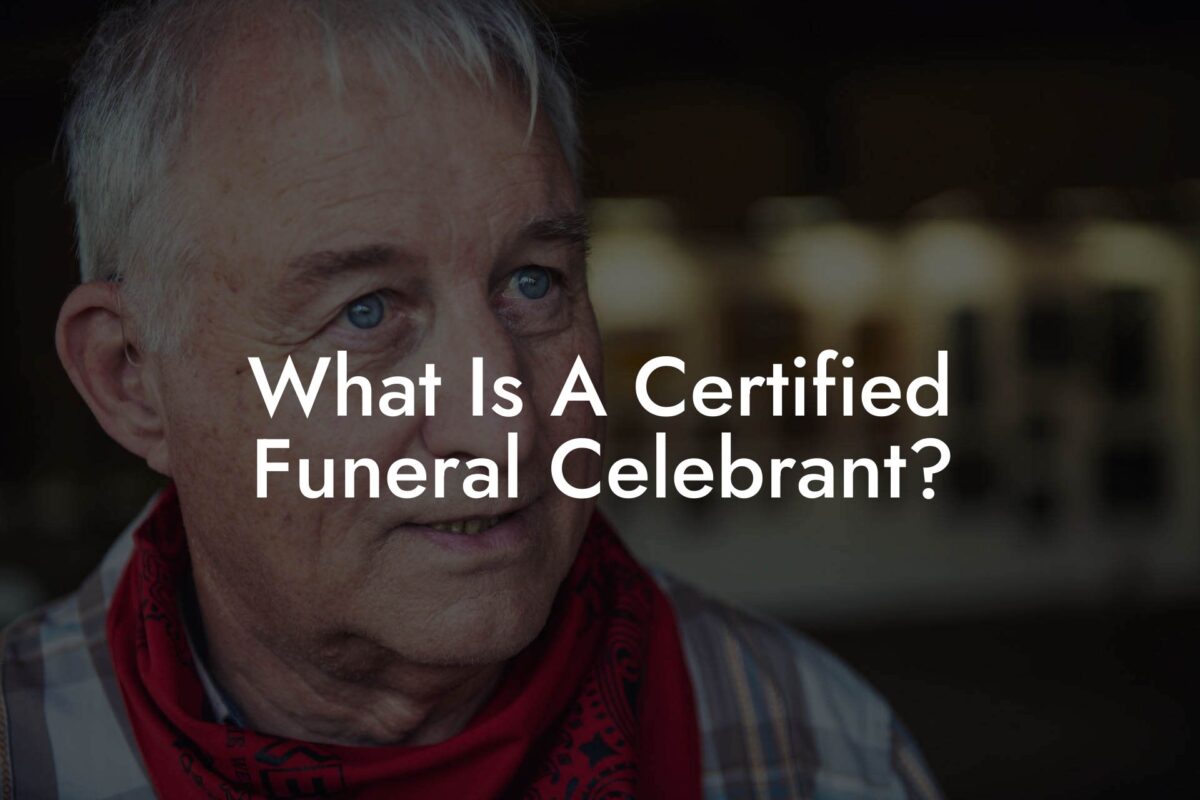 What Is A Certified Funeral Celebrant?