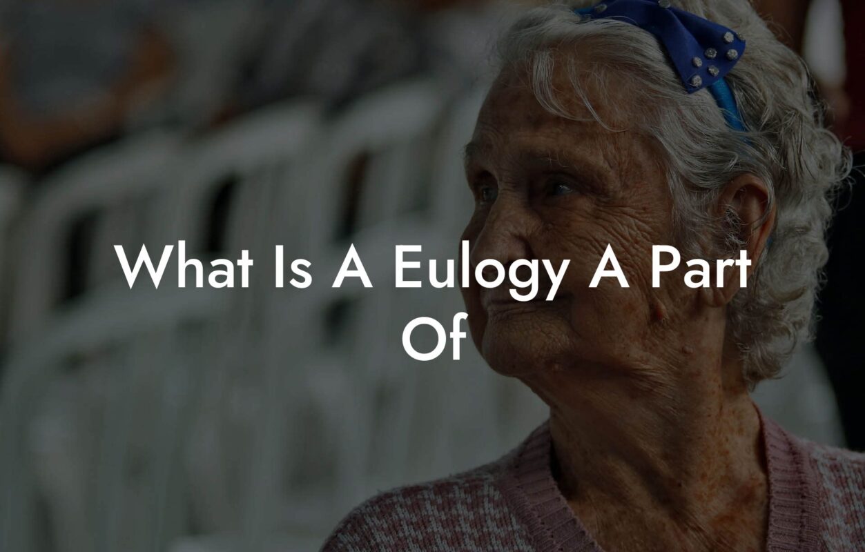 What Is A Eulogy A Part Of