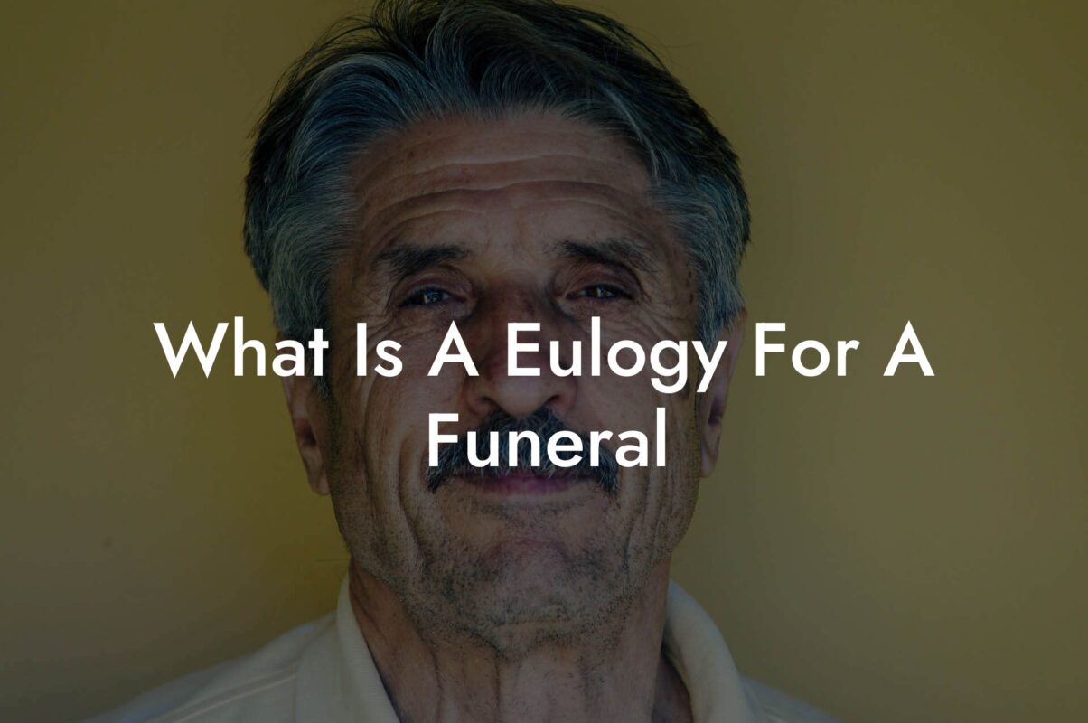 What Is A Eulogy For A Funeral