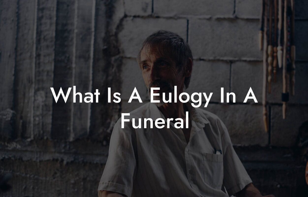 What Is A Eulogy In A Funeral