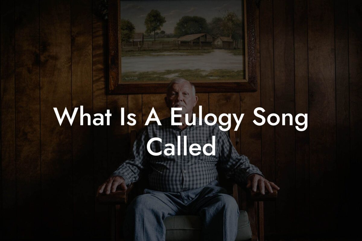 What Is A Eulogy Song Called