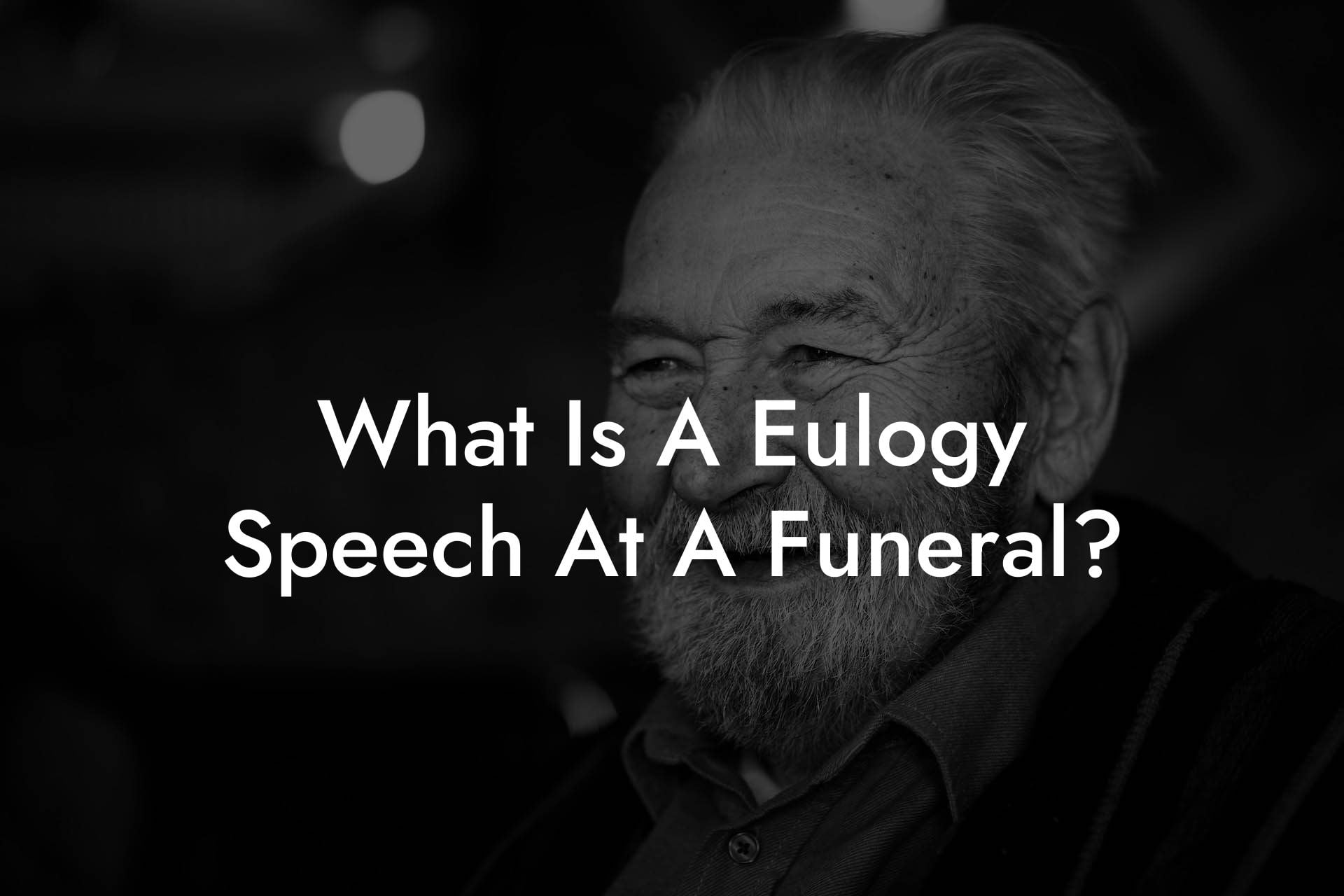 What Is A Eulogy Speech At A Funeral