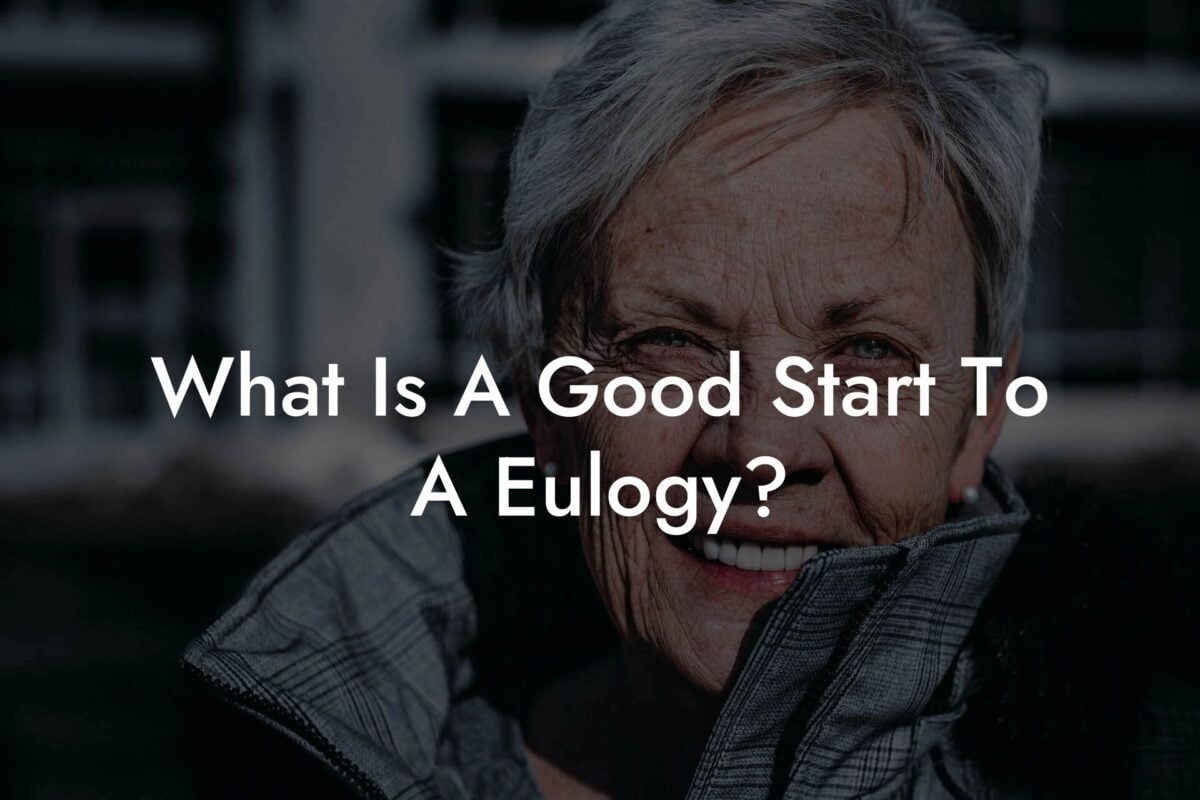 What Is A Good Start To A Eulogy?