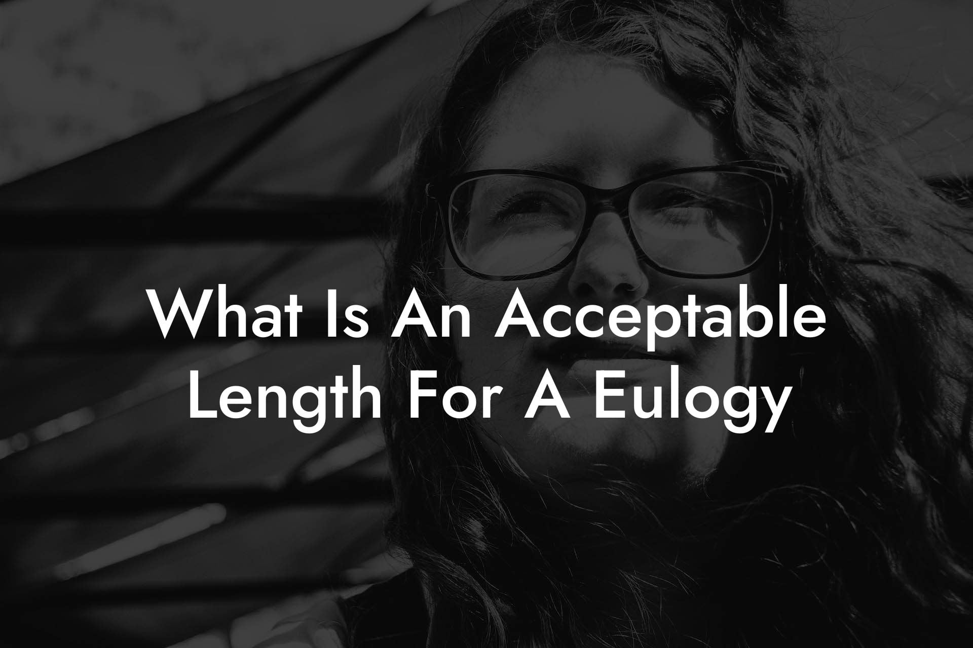 What Is An Acceptable Length For A Eulogy