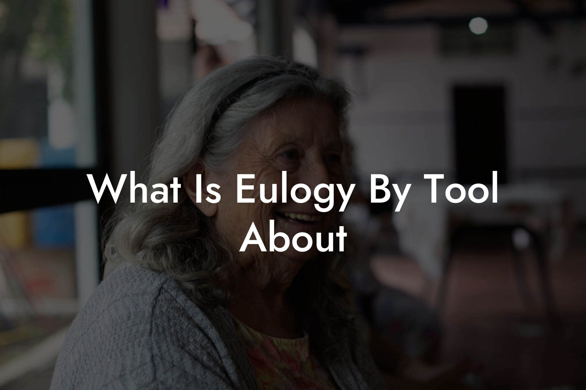 What Is Eulogy By Tool About