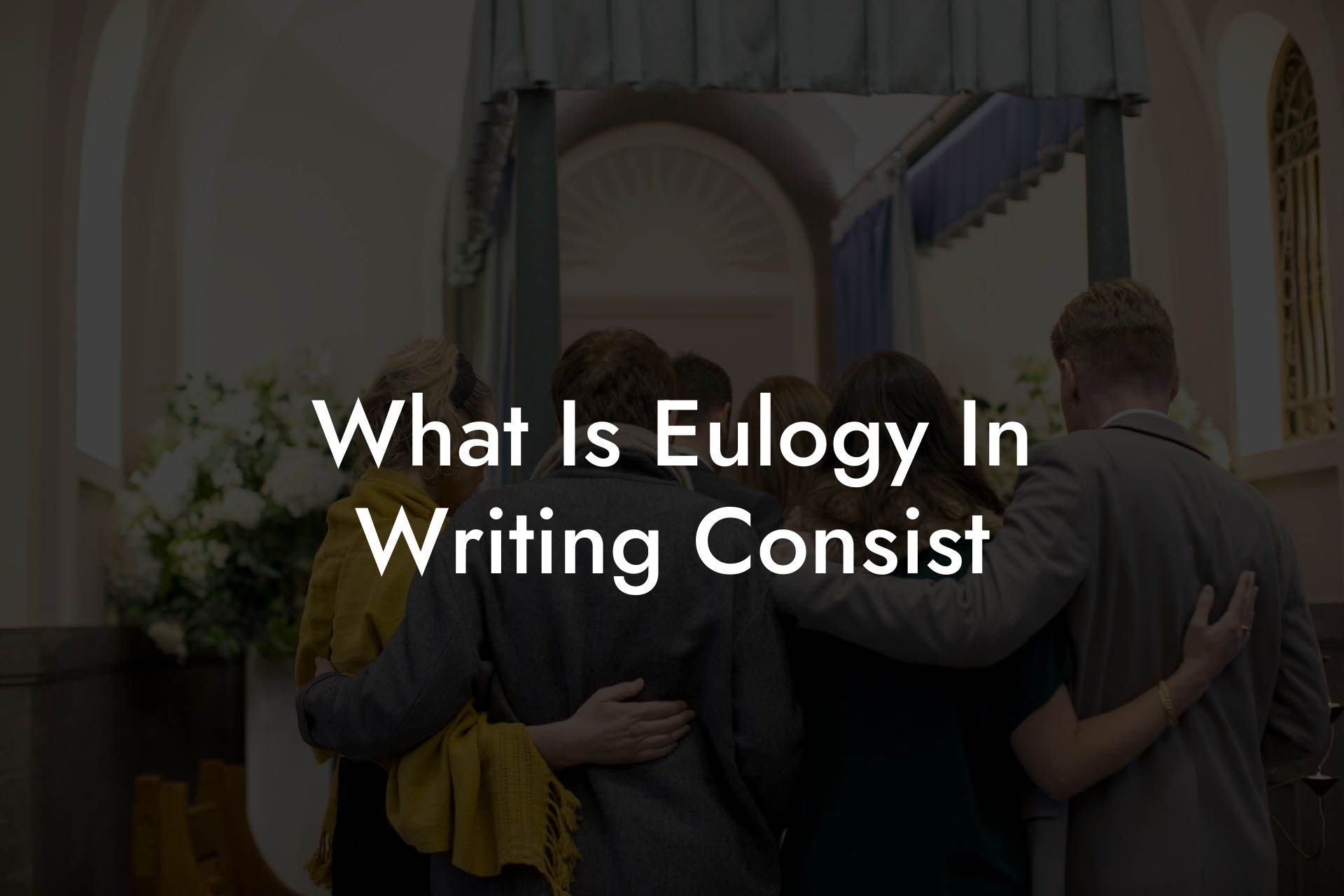 What Is Eulogy In Writing Consist