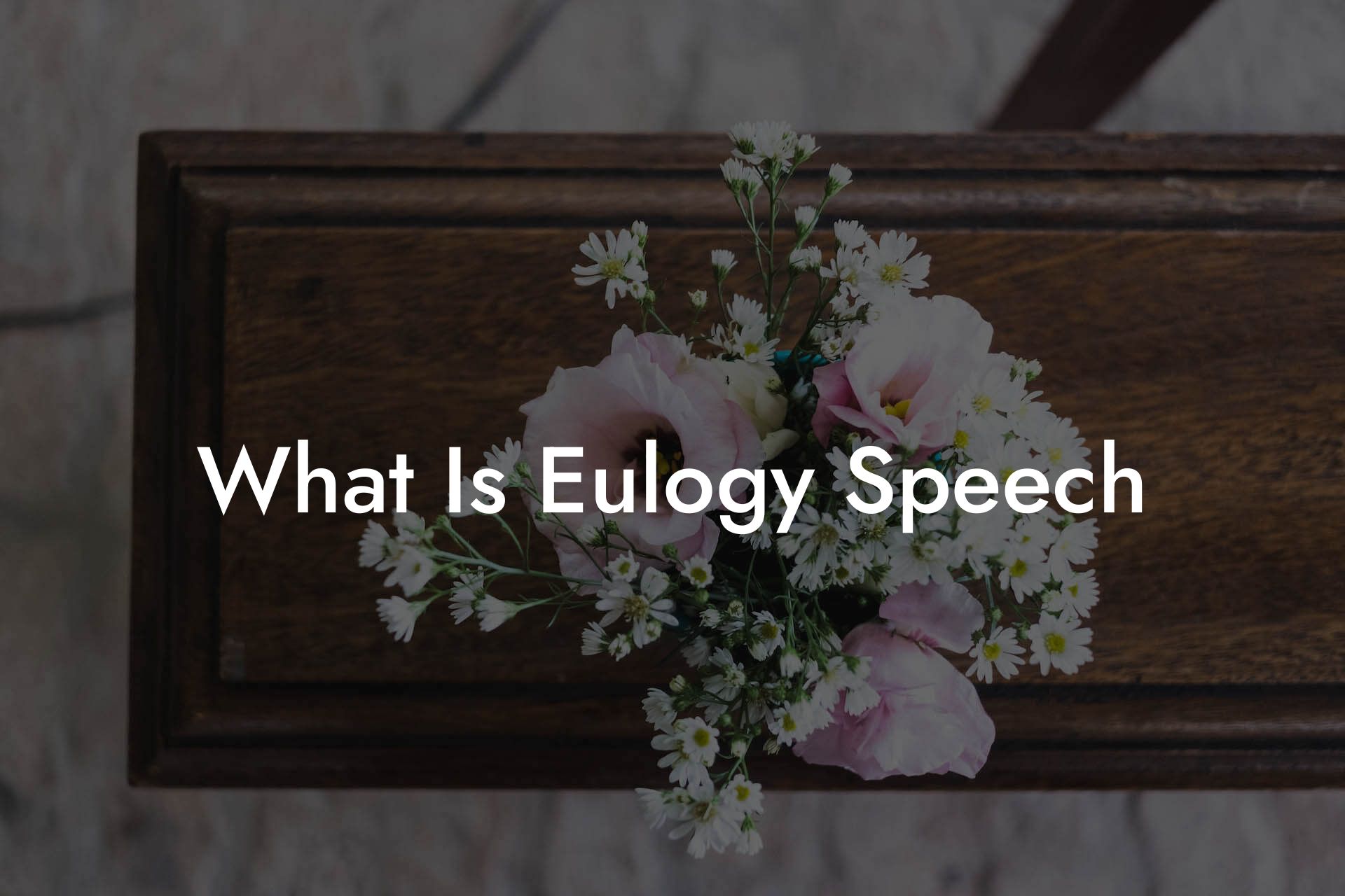 What Is Eulogy Speech