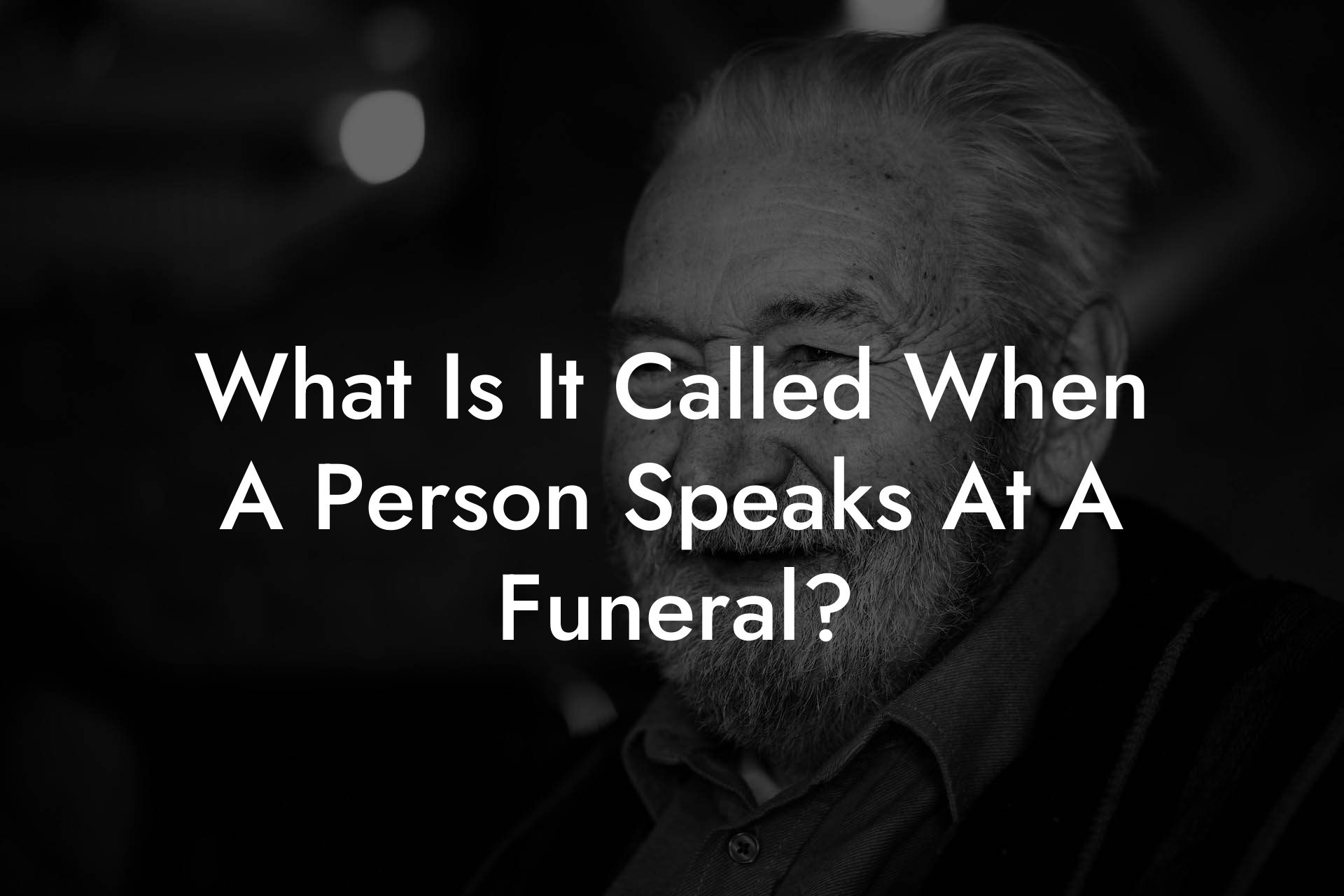 What Is It Called When A Person Speaks At A Funeral?