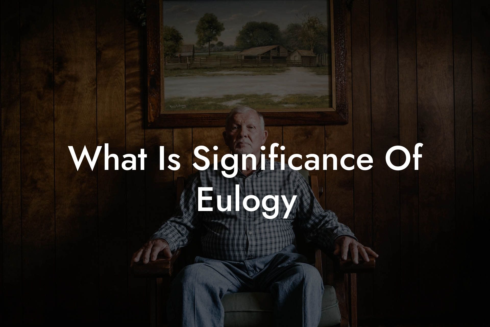 What Is Significance Of Eulogy