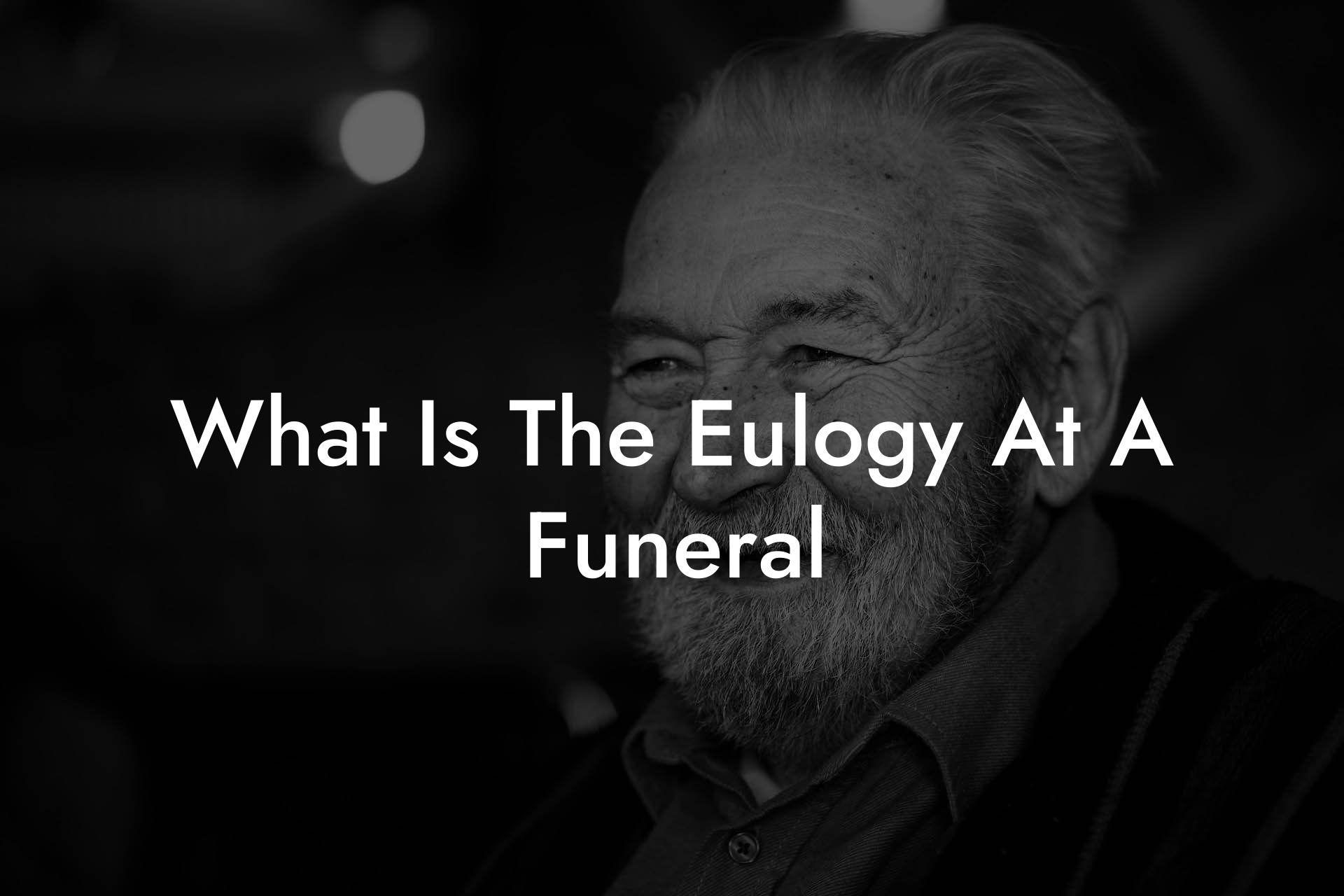 What Is The Eulogy At A Funeral