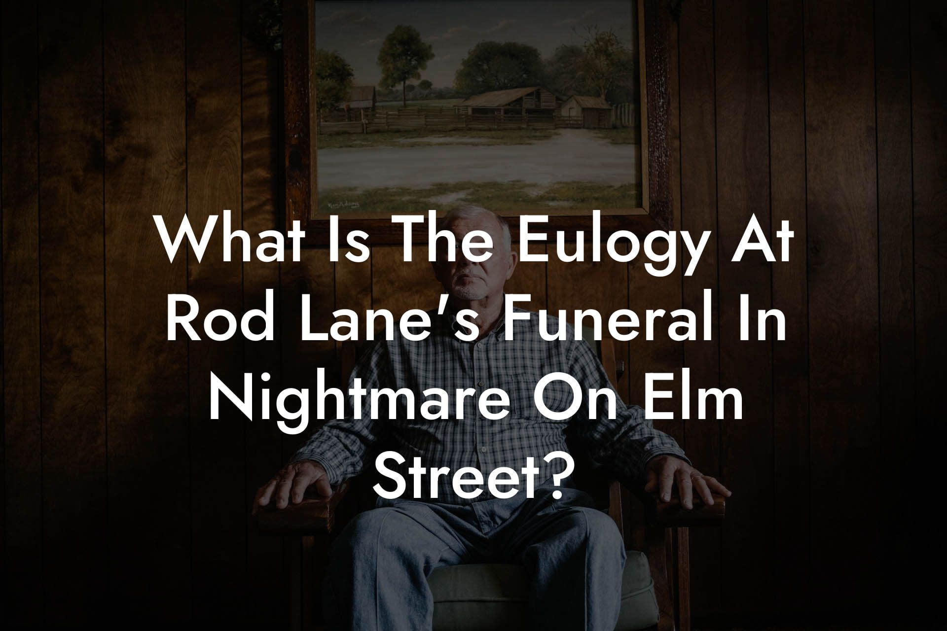 What Is The Eulogy At Rod Lane's Funeral In Nightmare On Elm Street?