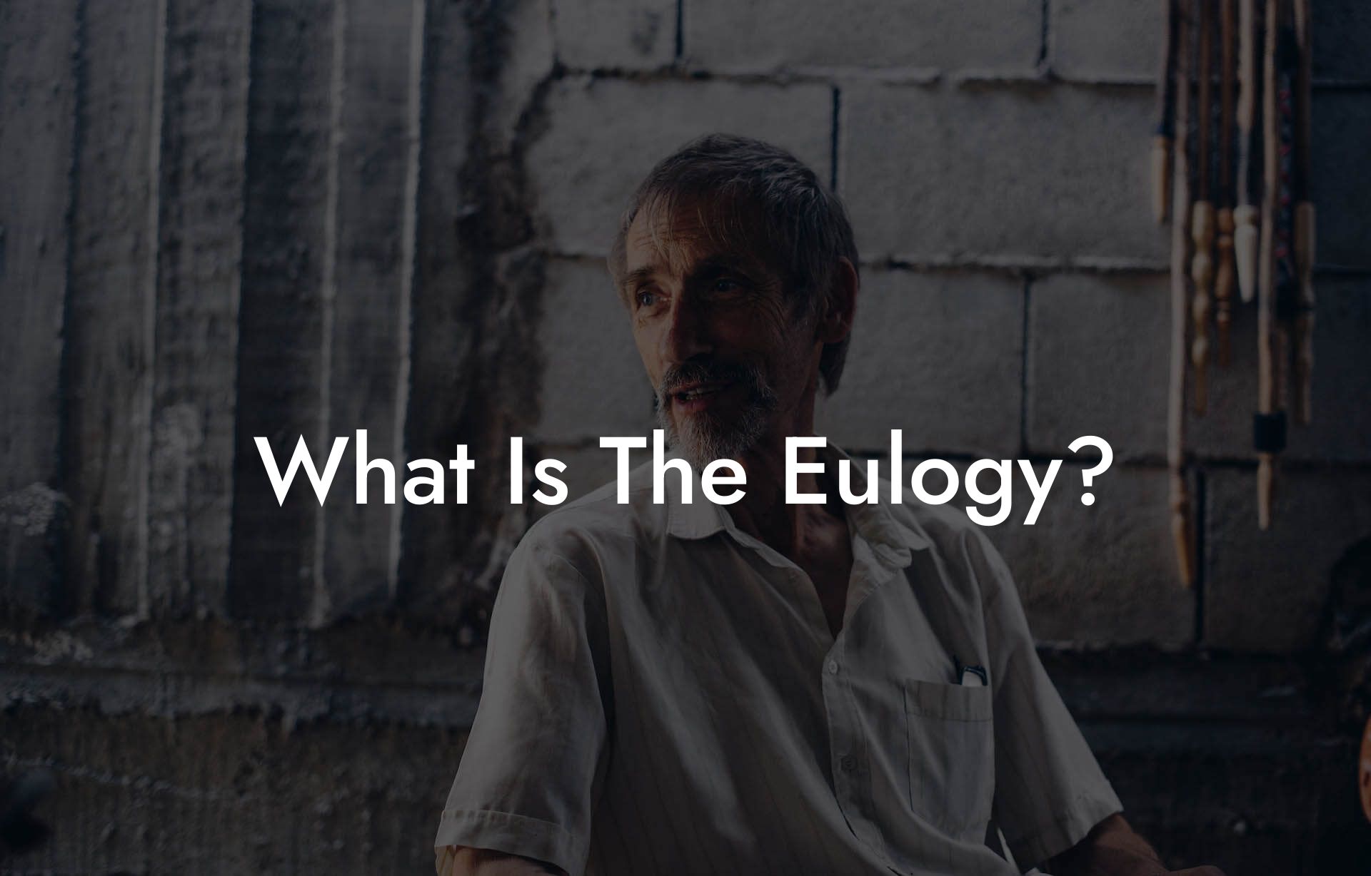 What Is The Eulogy?