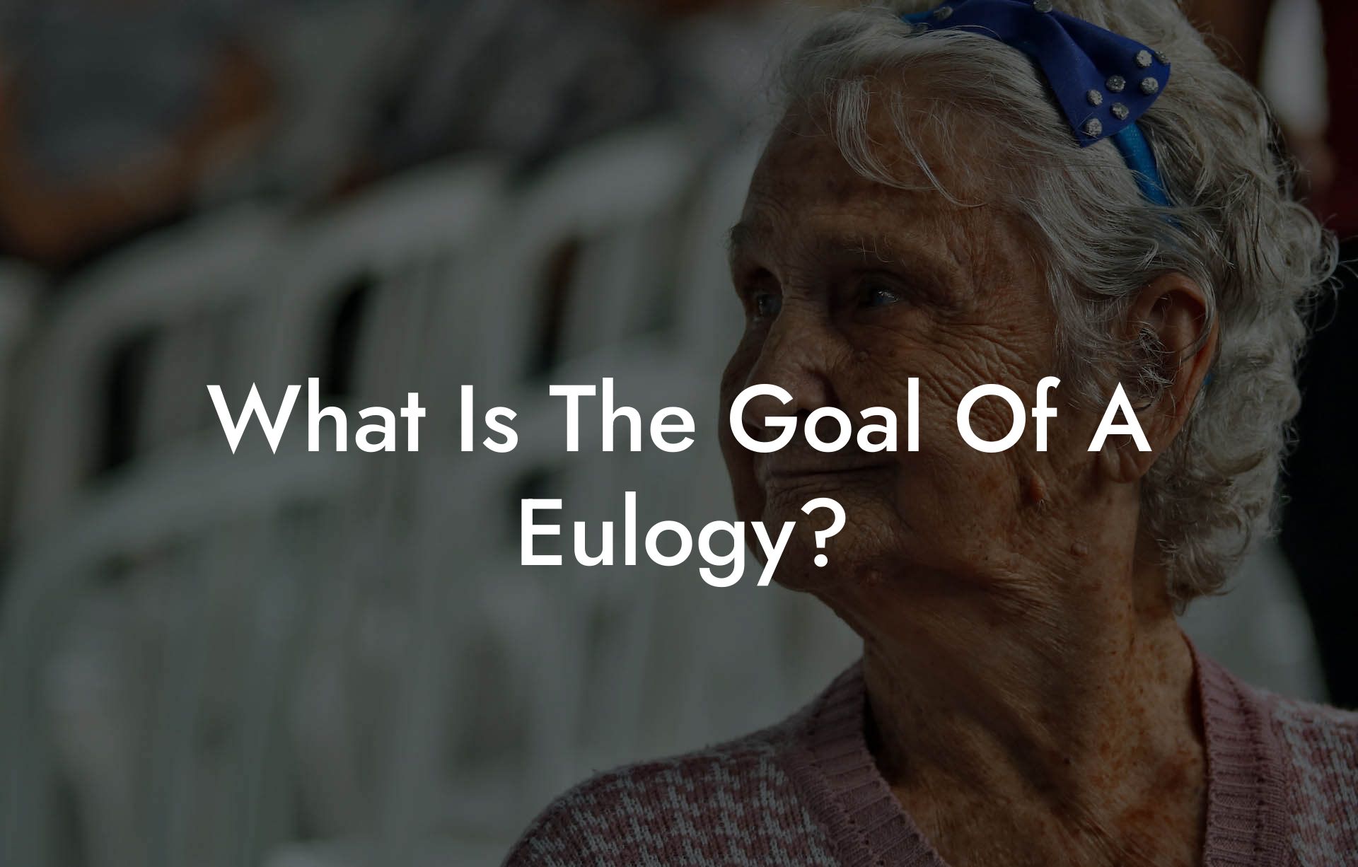 What Is The Goal Of A Eulogy?