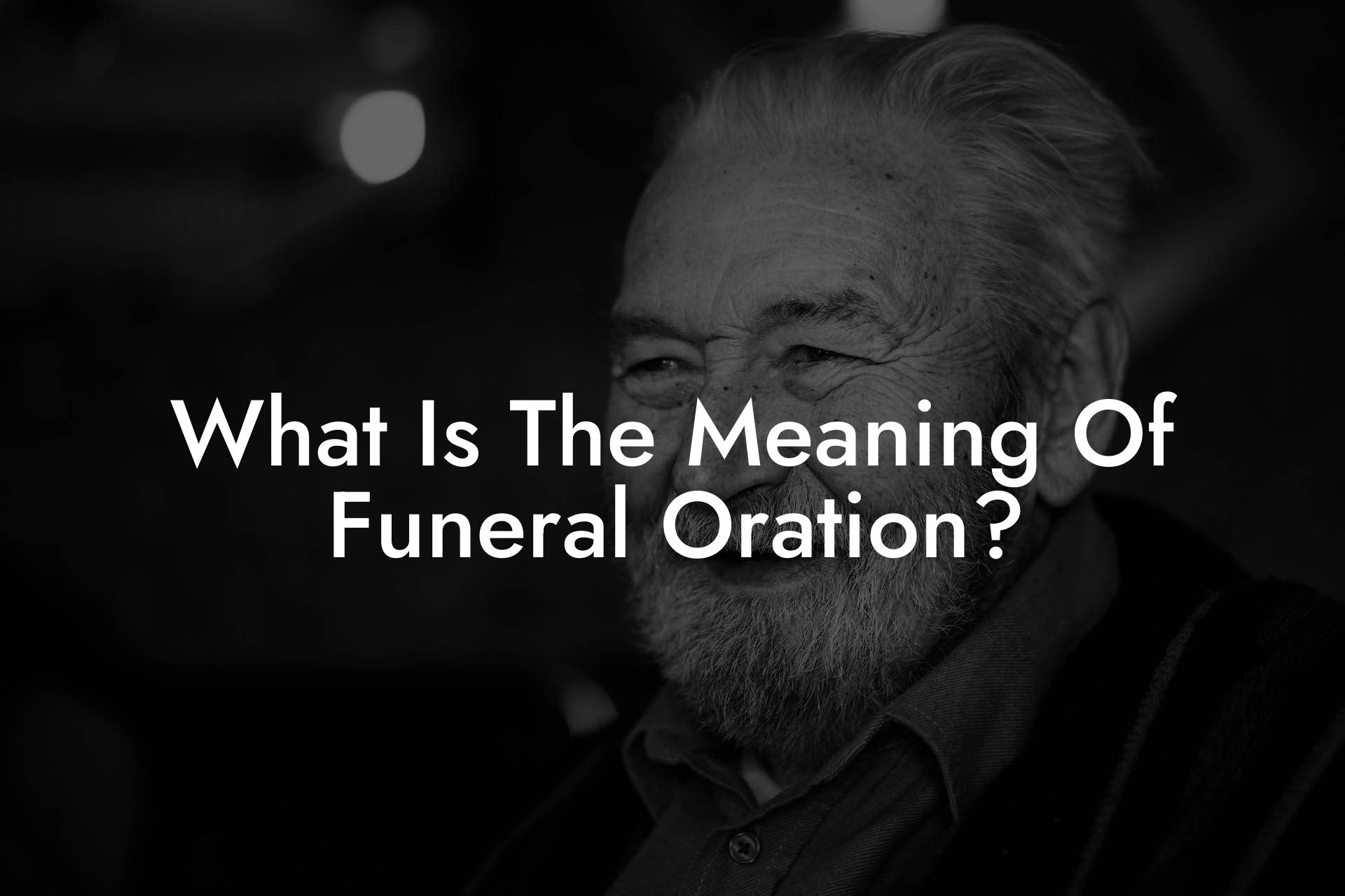 What Is The Meaning Of Funeral Oration?