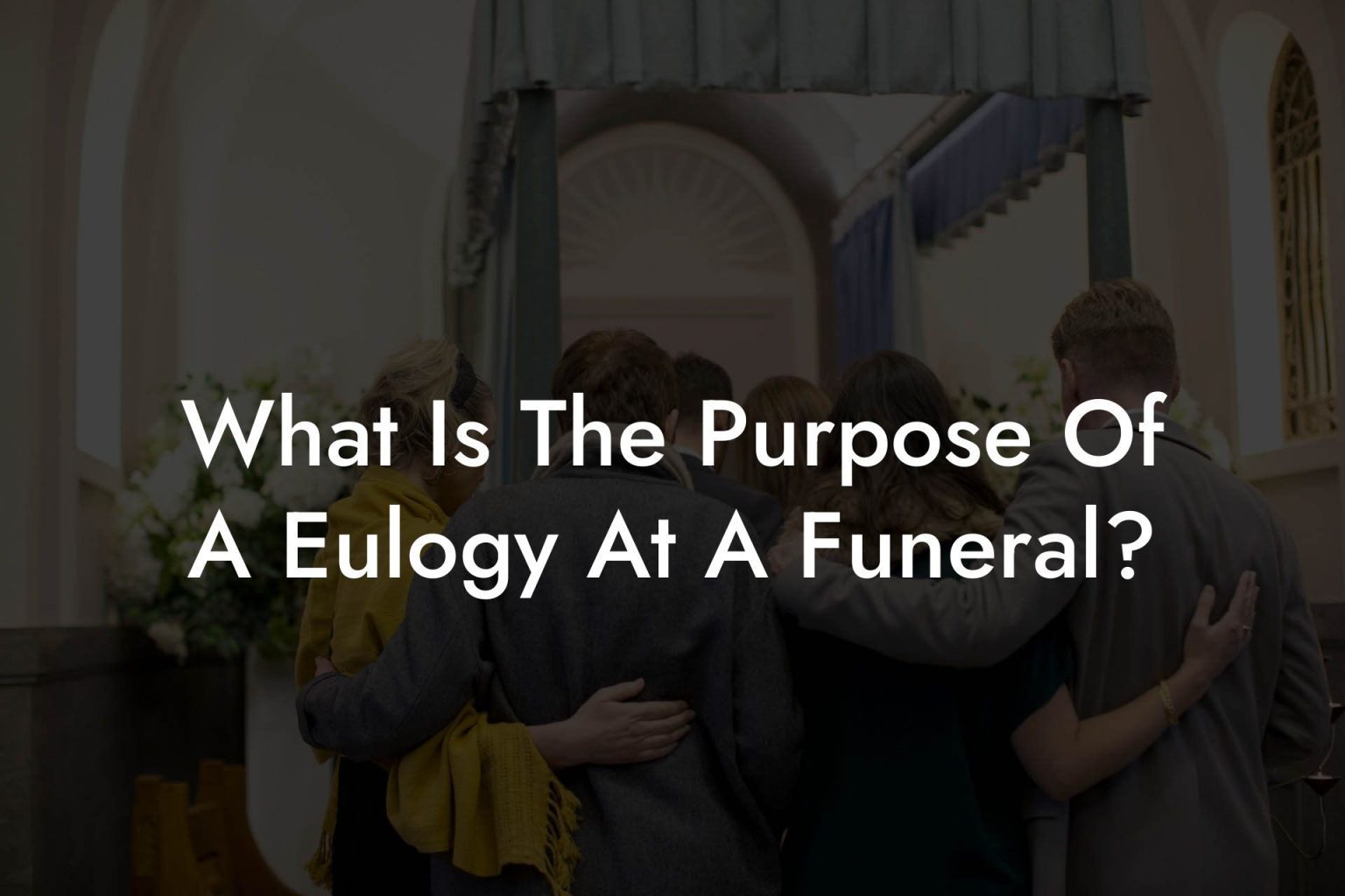 What Is The Purpose Of A Eulogy At A Funeral Eulogy Assistant