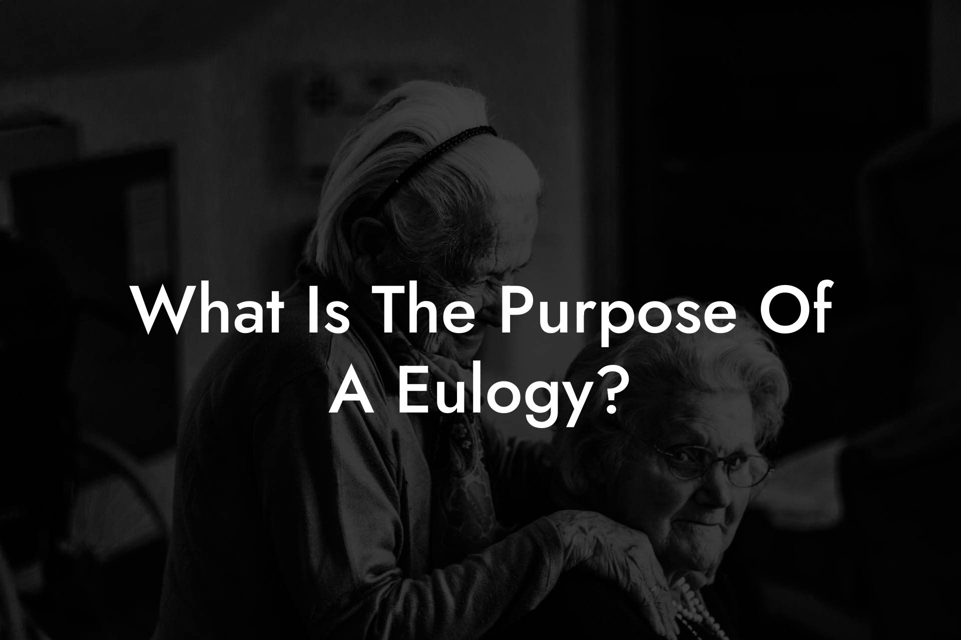 What Is The Purpose Of A Eulogy?
