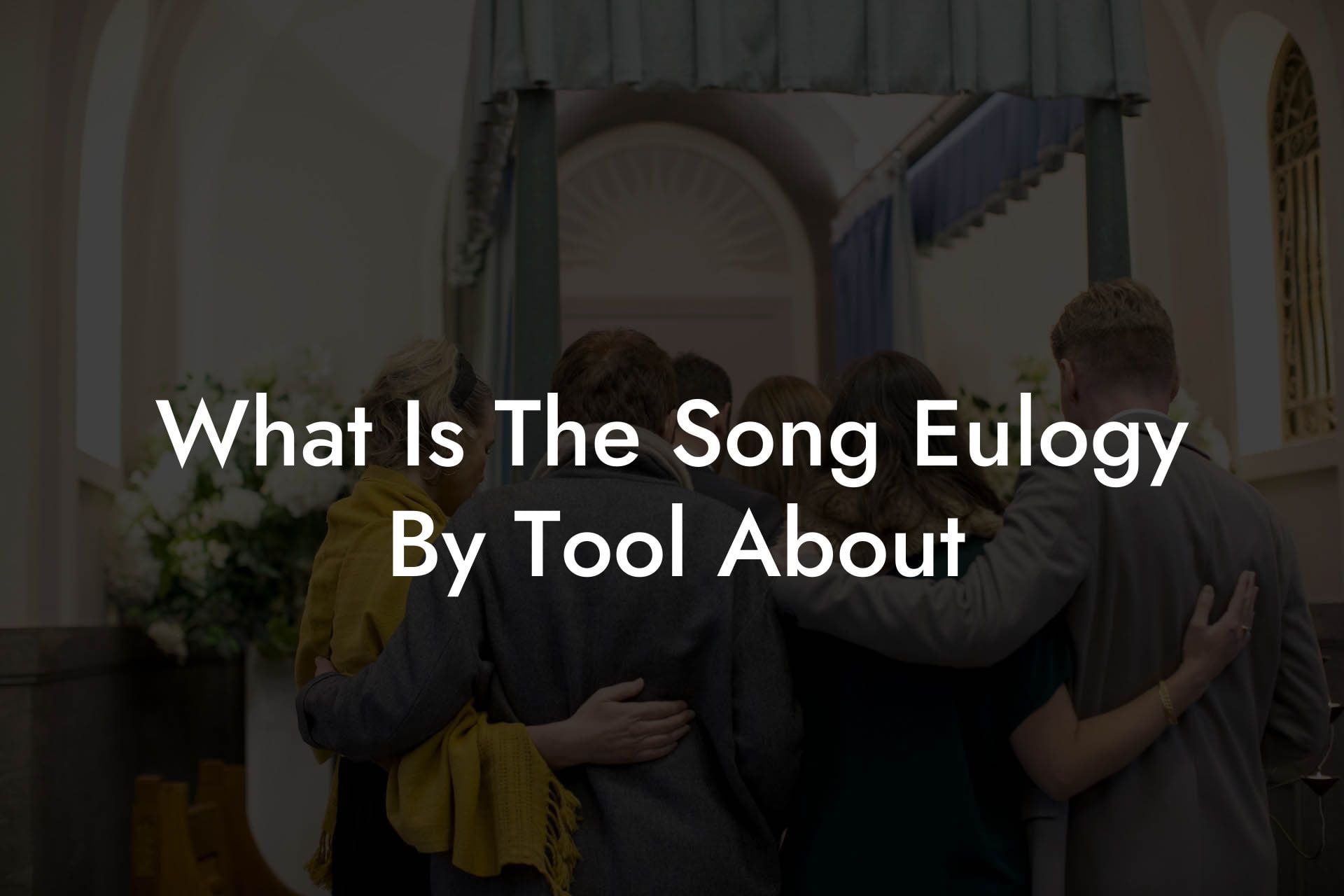 What Is The Song Eulogy By Tool About