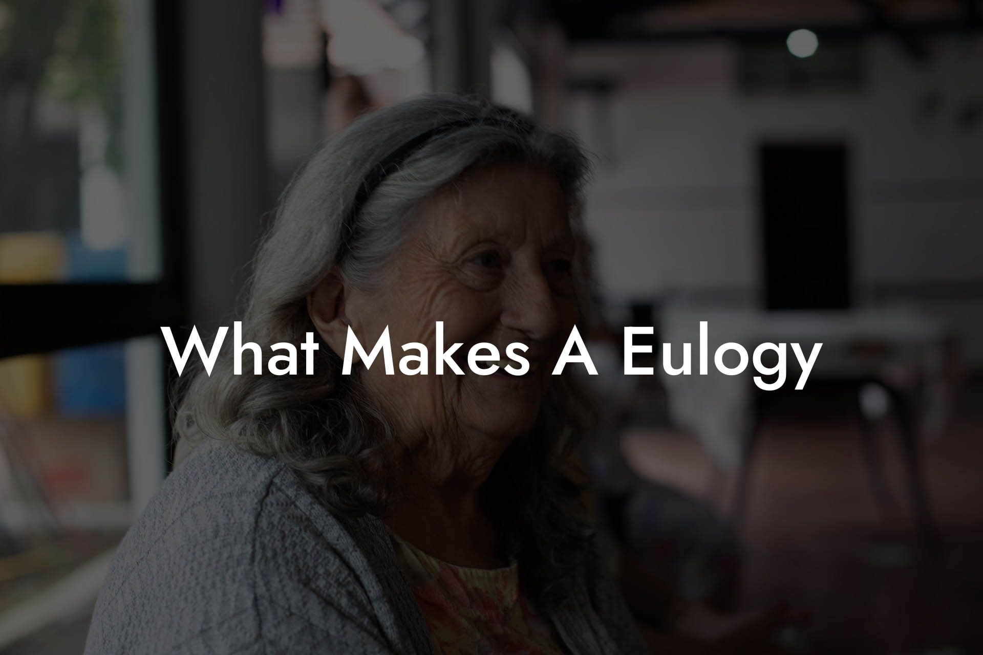 What Makes A Eulogy