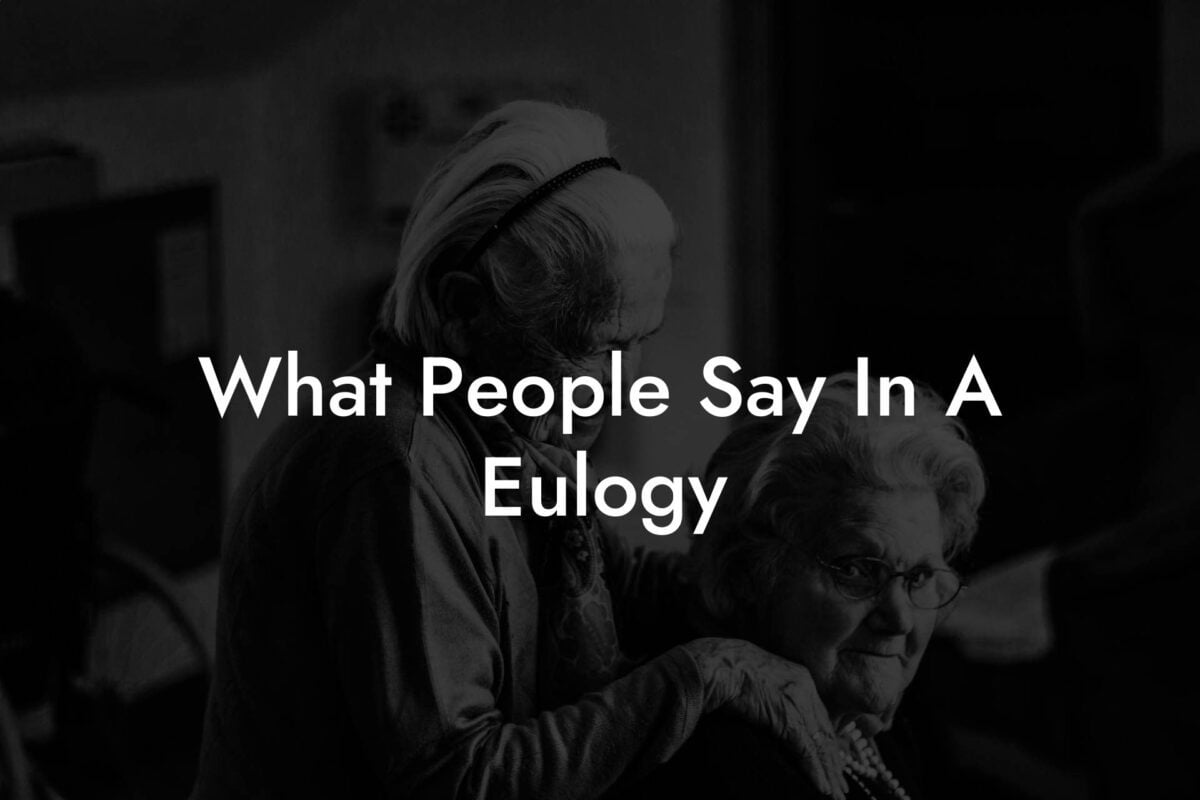 What People Say In A Eulogy