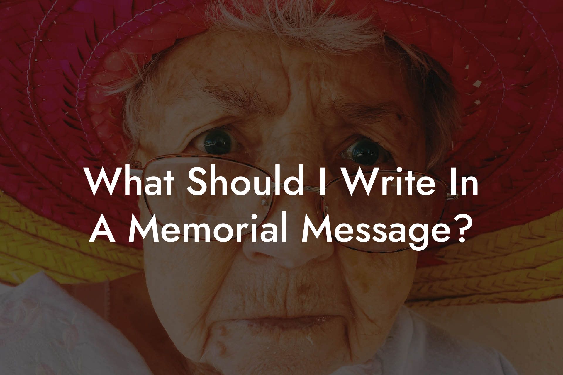 What Should I Write In A Memorial Message?