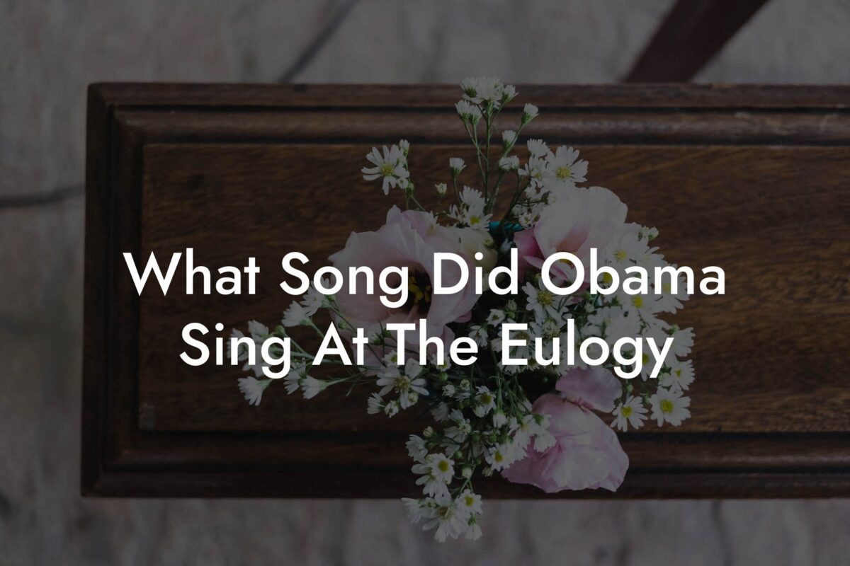 What Song Did Obama Sing At The Eulogy