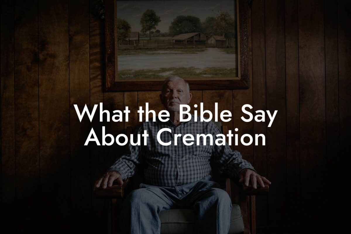 What the Bible Say About Cremation
