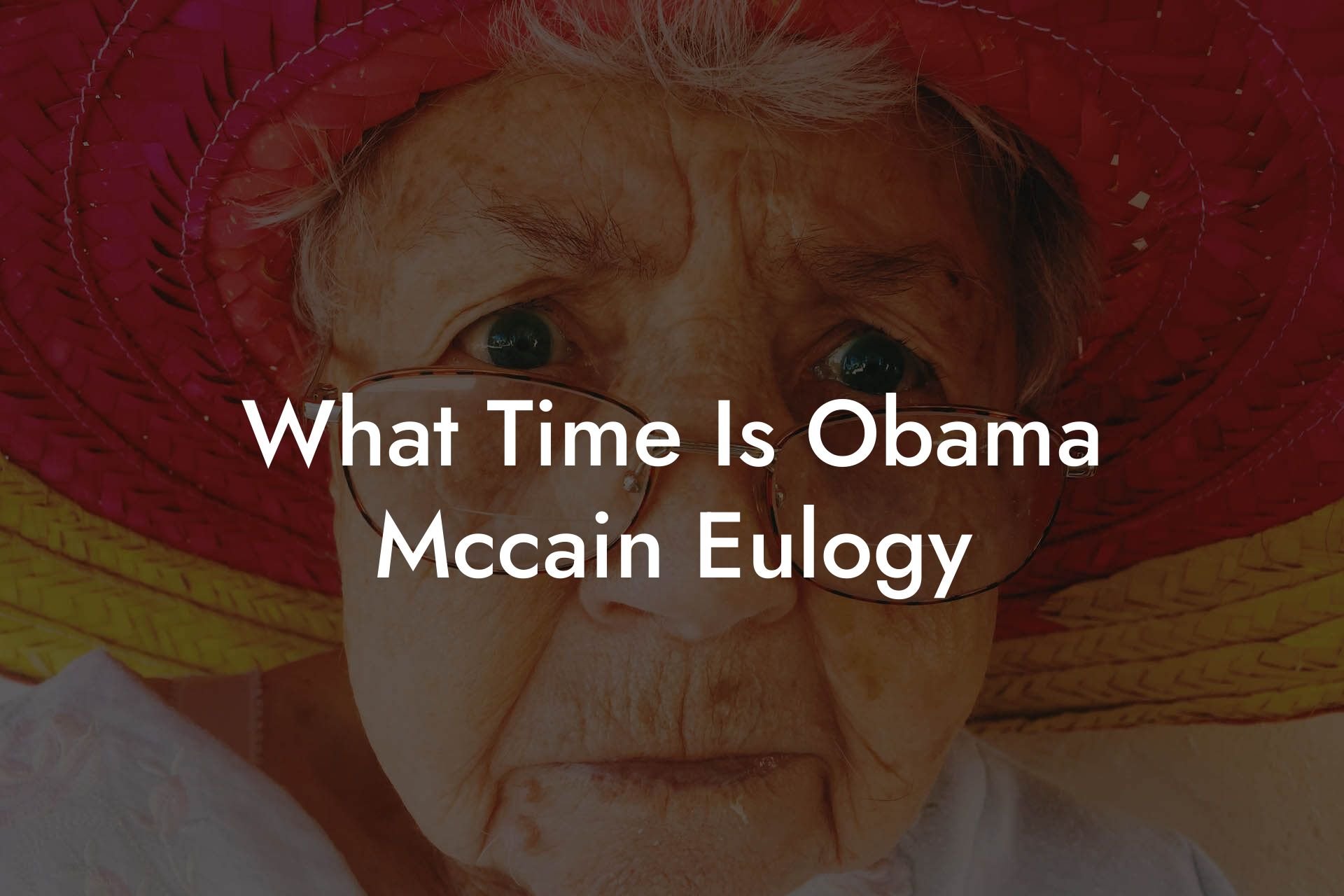 What Time Is Obama Mccain Eulogy