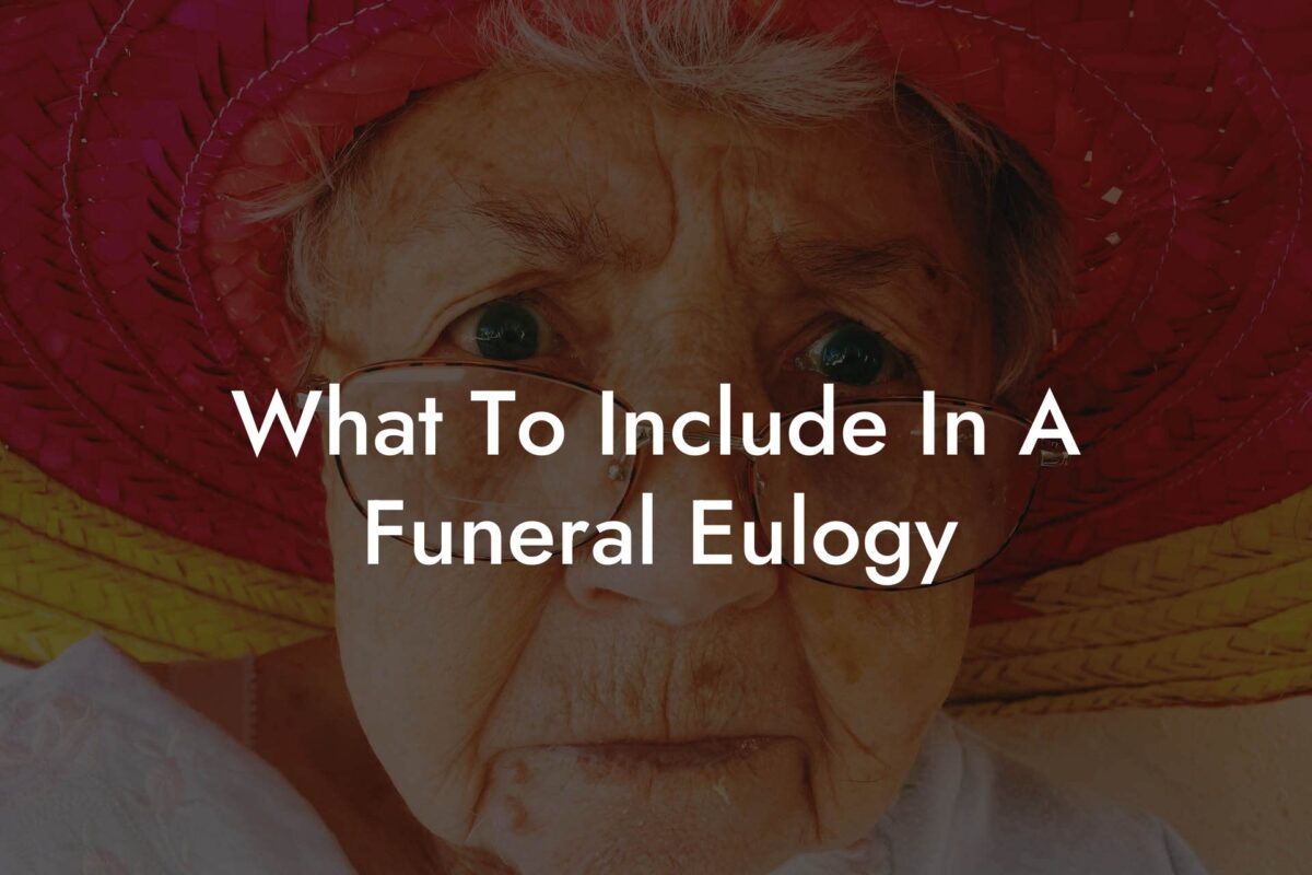 What To Include In A Funeral Eulogy