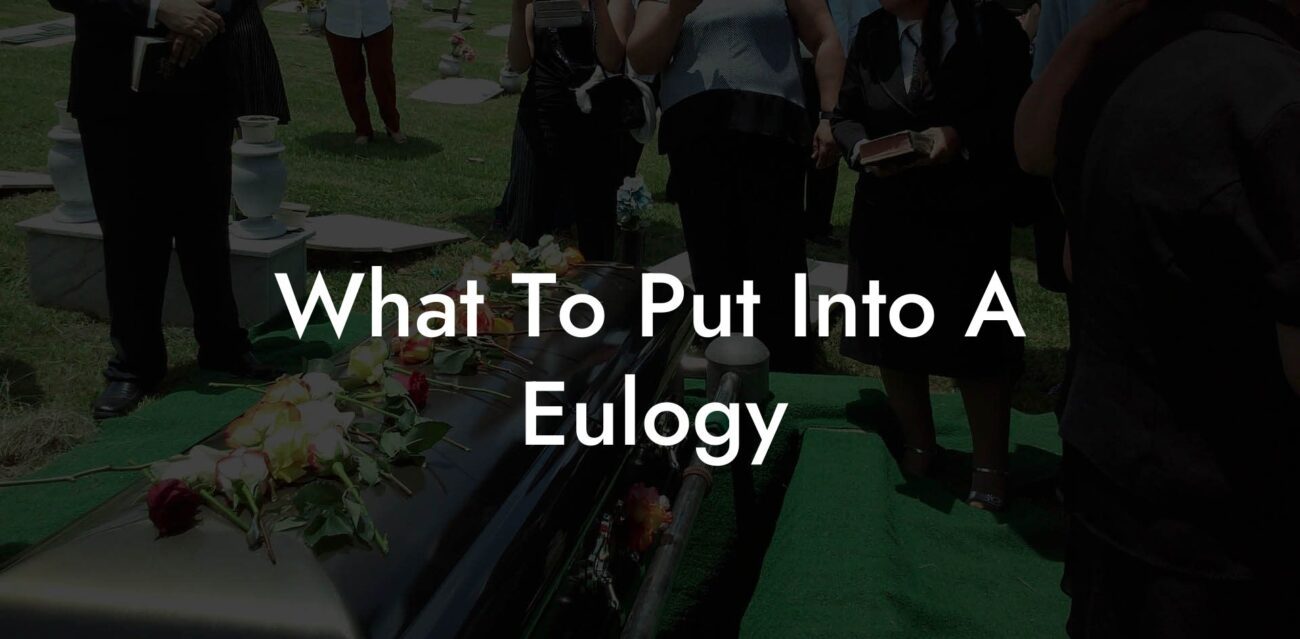 What To Put Into A Eulogy