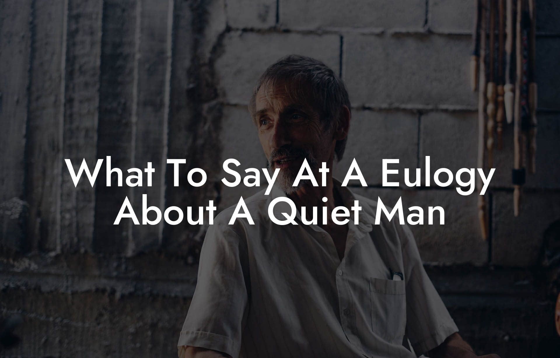 What To Say At A Eulogy About A Quiet Man
